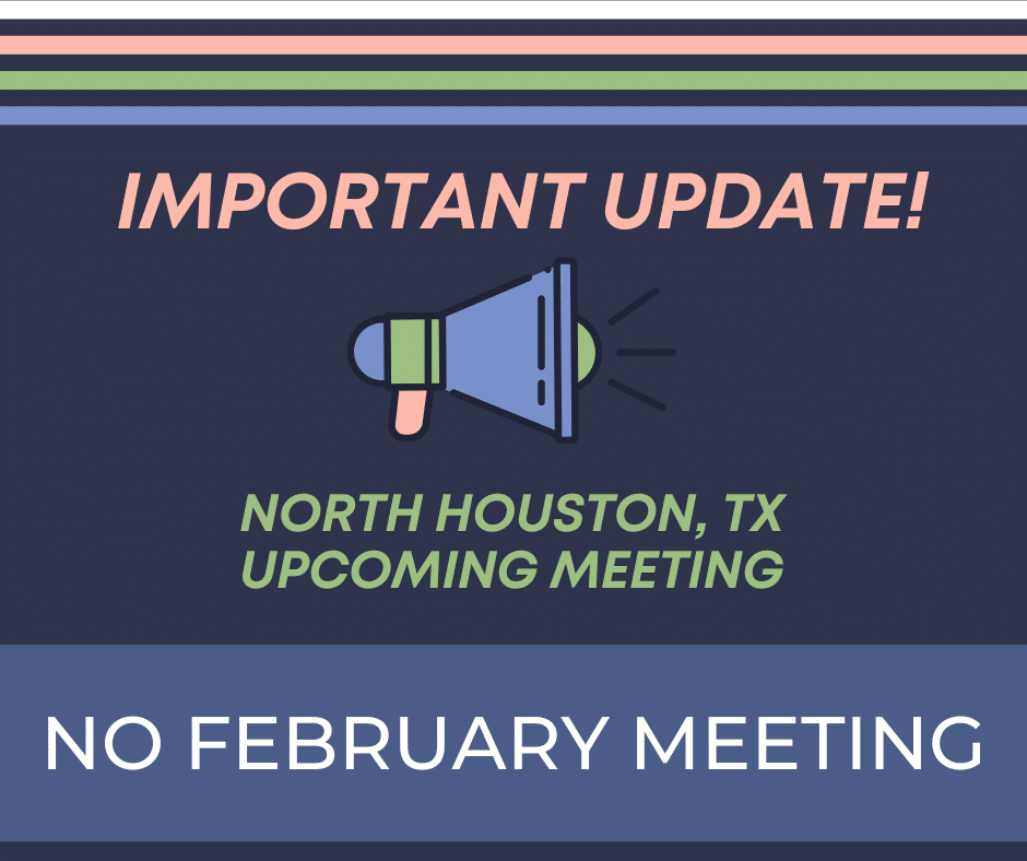 North Houston no February meeting 2025