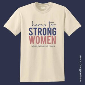 WEW Cream Here's to Strong Women Tee