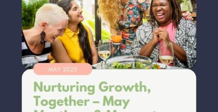 Nurturing Growth, Together – May Meetings & Moments