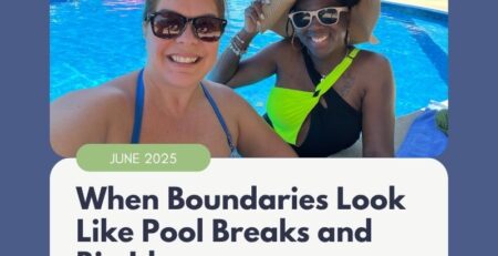 When Boundaries Look Like Pool Breaks and Big Ideas