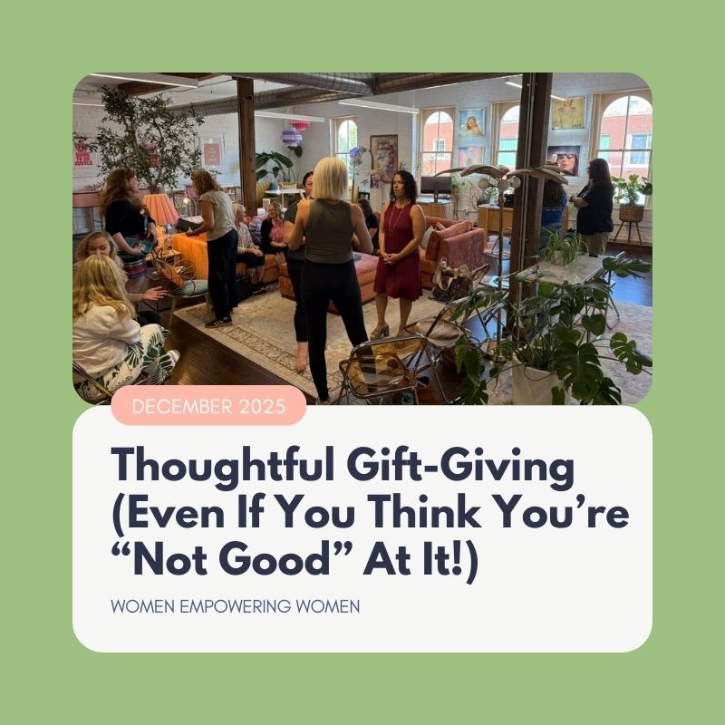Thoughtful Gift-Giving (Even If You Think You’re “Not Good” At It!) (1)