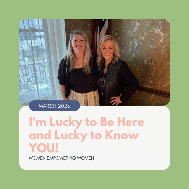 I'm Lucky to Be Here and Lucky to Know YOU!