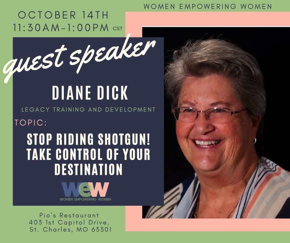 Event flyer: Diane Dick as guest speaker on Stop Riding Shotgun—Take Control of Your Destination for Women Empowering Women event.